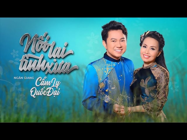 Nối Lại Tình Xưa - Vinh Sử & Ngân Giang