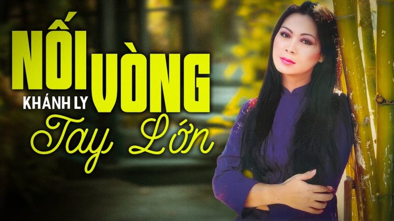 Nối vòng tay lớn - Khánh Ly