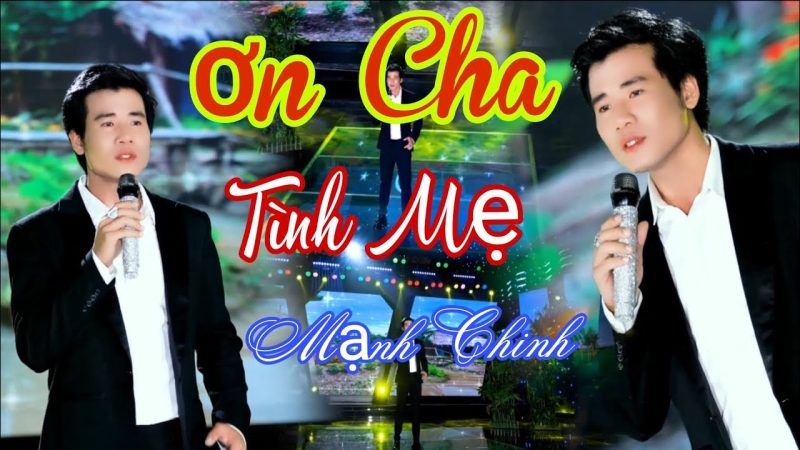 Ơn Cha Tình Mẹ - Mạnh Chinh