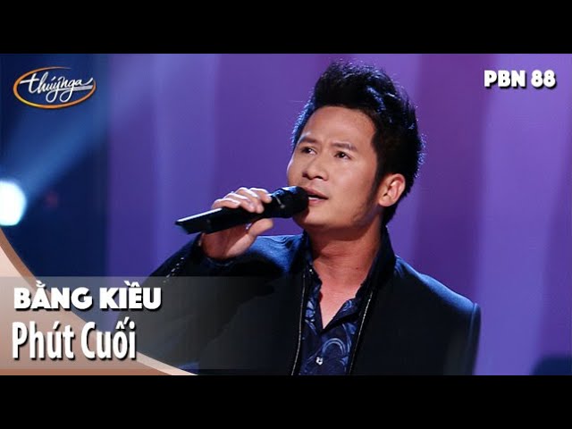 Phút Cuối - Bằng Kiều