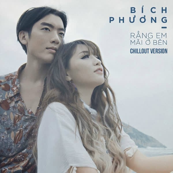 Rằng Em Mãi Ở Bên - Bích Phương