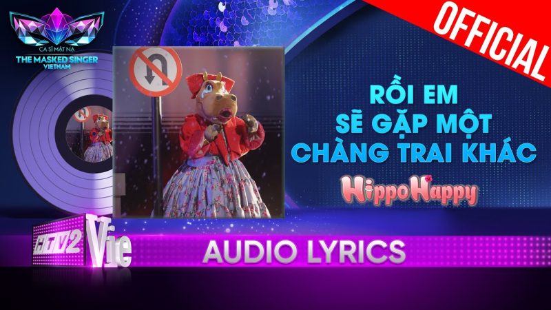 Rồi Em Sẽ Gặp Một Chàng Trai Khác - HippoHappy
