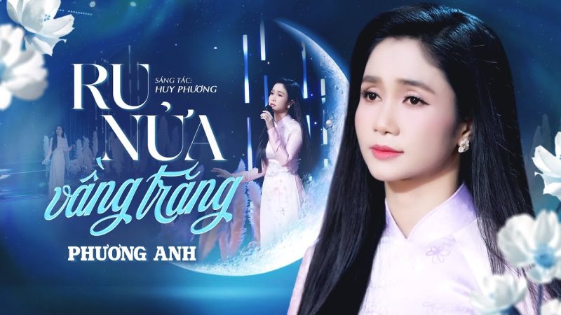 Ru Nửa Vầng Trăng - Phương Anh