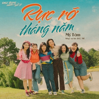 Rực rỡ tháng năm - Mỹ Tâm