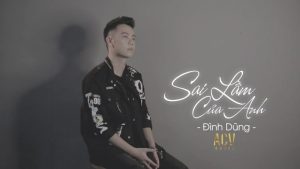 Sai Lầm Của Anh - Đình Dũng