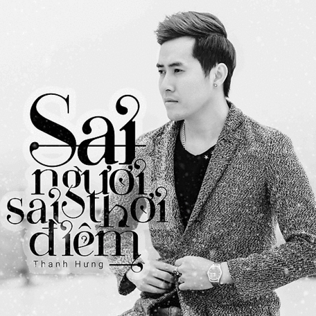 Sai Người Sai Thời Điểm - Thanh Hưng