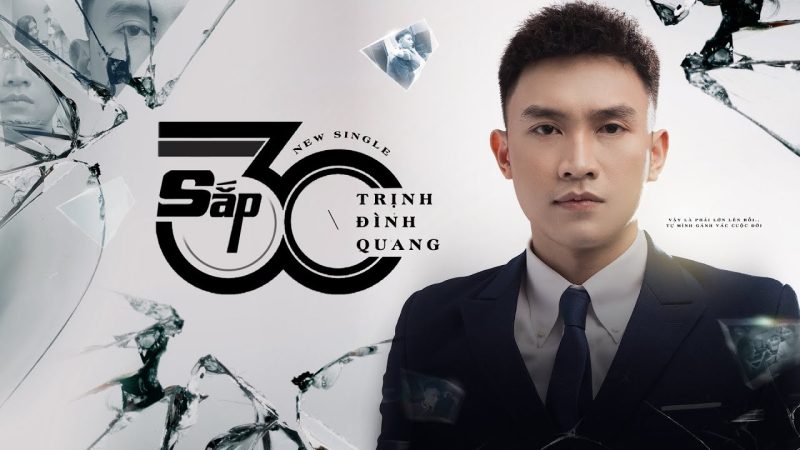 Sắp 30 - Trịnh Đình Quang