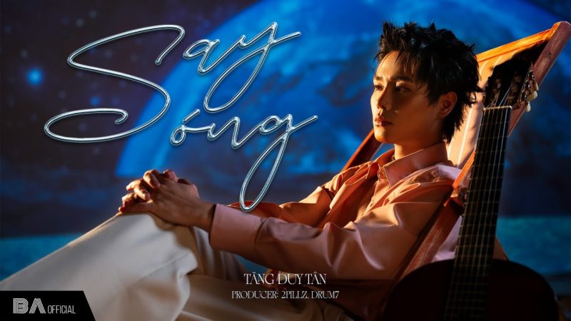 Say Sóng - Tăng Duy Tân