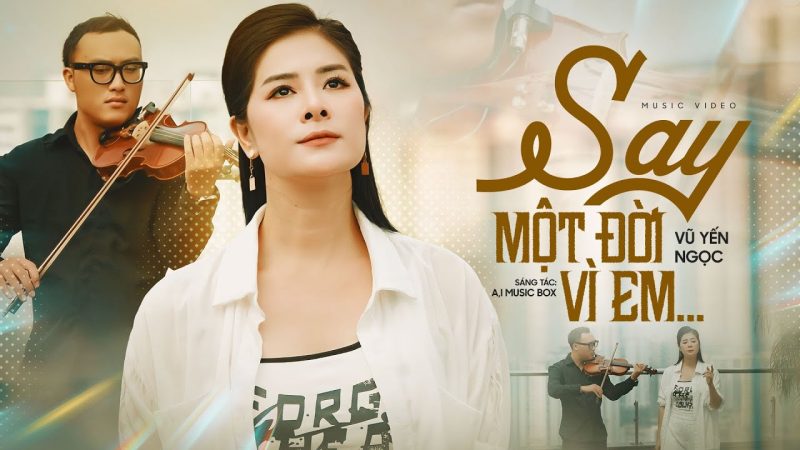 Say một đời vì em - AI