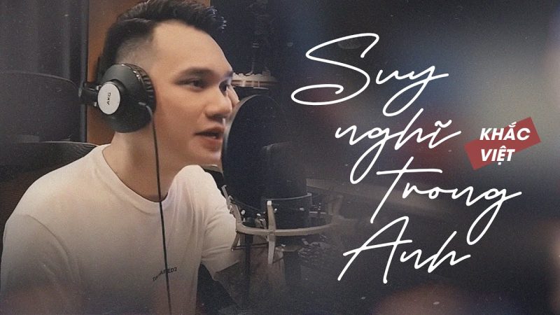 Suy Nghĩ Trong Anh - Khắc Việt