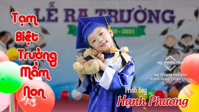 Tạm biệt trường mầm non - Bé Hạnh Phương