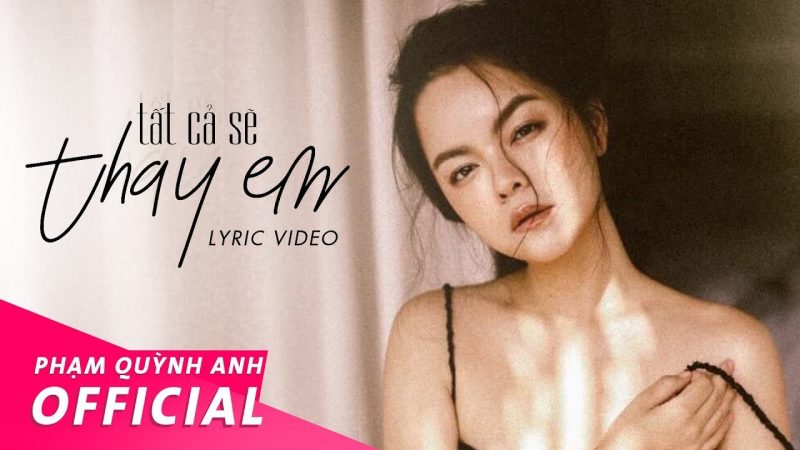 Tất cả sẽ thay anh - Phạm Quỳnh Anh