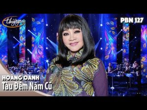 Tàu Đêm Năm Cũ - Hoàng Oanh