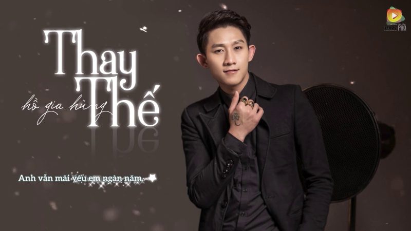 Thay Thế - Hồ Gia Hùng