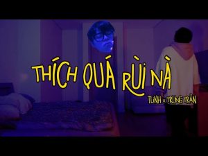 Thích Quá Rùi Nà - tlinh ft