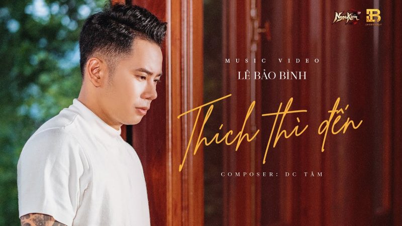 Thích Thì Đến - Lê Bảo Bình