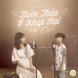 Thiên thần ở khắp nơi - Kaang & bé Tuấn Minh