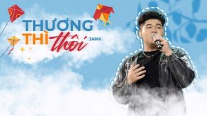 Thương Thì Thôi - Jank
