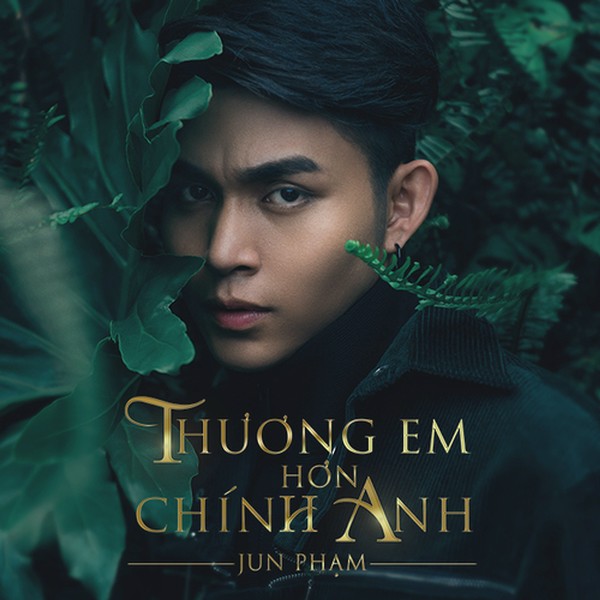 Thương em hơn chính anh - Jun Phạm