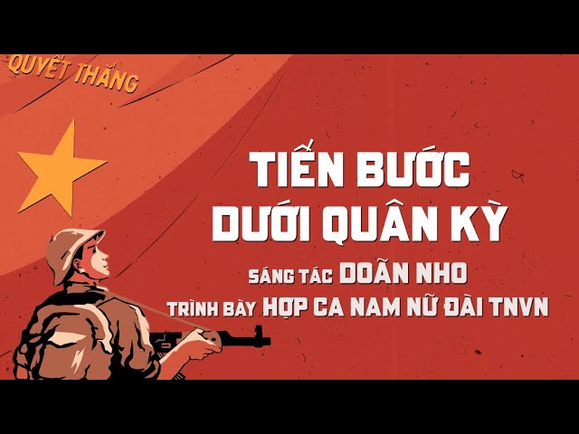 Tiến Bước Dưới Quân Kỳ - Hợp ca nam nữ Đài TNVN