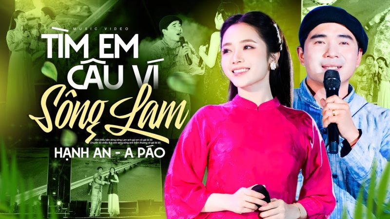 Tìm Em Câu Ví Sông Lam - A Páo ft Hạnh An