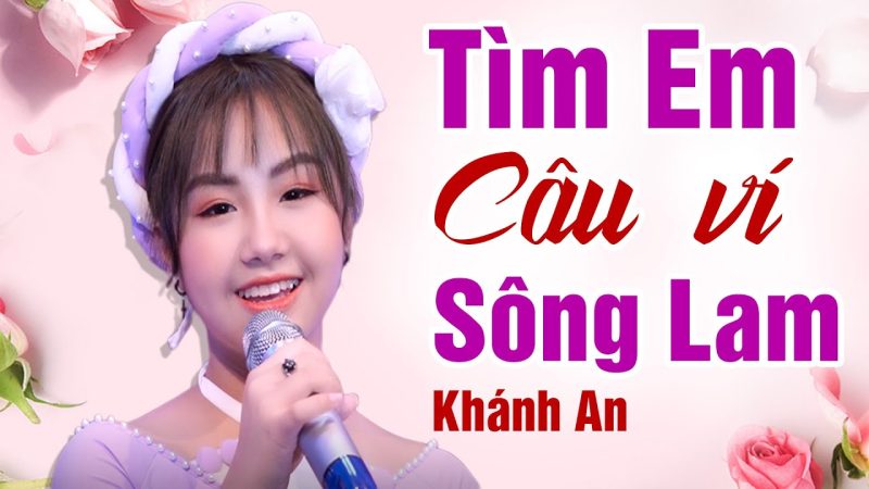 Tìm Em Câu Ví Sông Lam - Khánh An