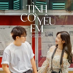Tình Cờ Yêu Em - Kuun Đức Nam ft