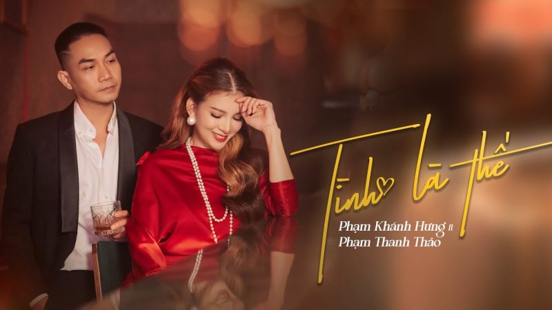 Tình Là Thế - Phạm Khánh Hưng