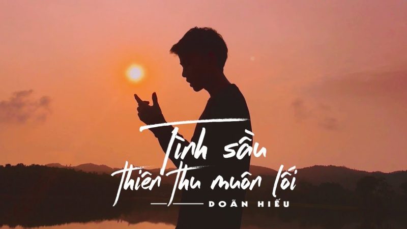 Tình Sầu Thiên Thu Muôn Lối - Doãn Hiếu