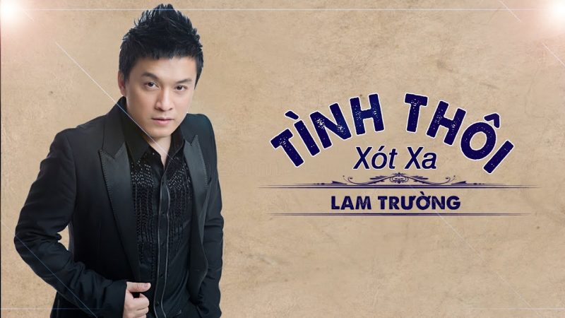 Tình Thôi Xót Xa - Lam Trường