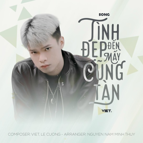 Tình đẹp đến mấy cũng tàn - Việt