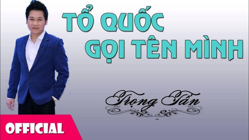 Tổ quốc gọi tên mình - Trọng Tấn