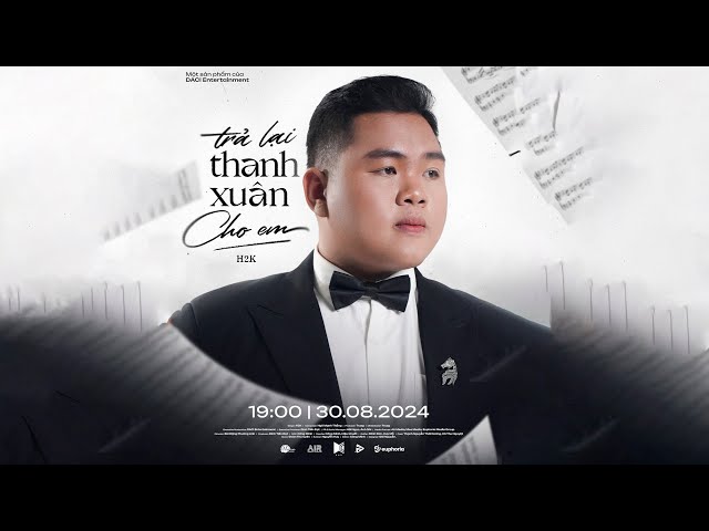 Trả Lại Thanh Xuân Cho Em - H2K
