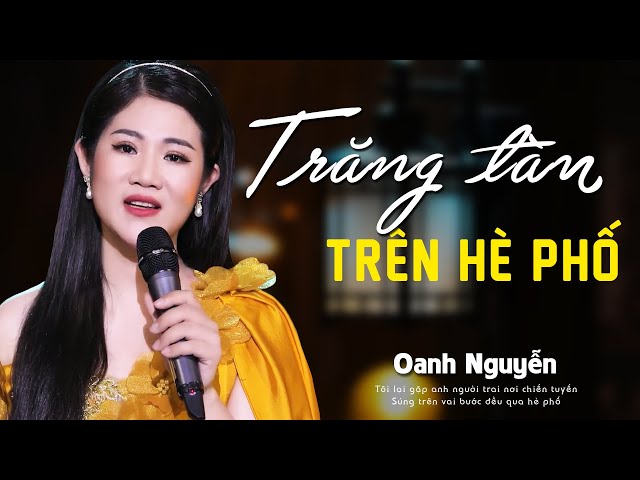 Trăng Tàn Trên Hè Phố - Oanh Nguyễn