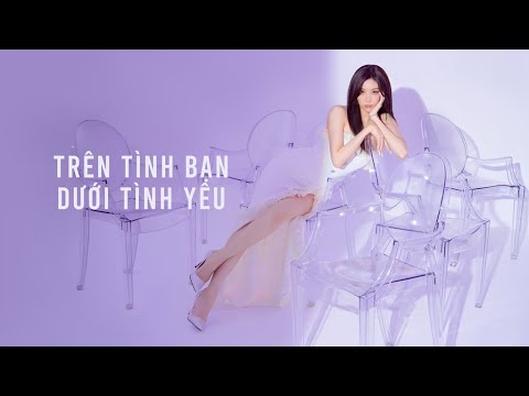 Trên Tình Bạn Dưới Tình Yêu - MIN