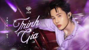 Trịnh Gia - Jack J97