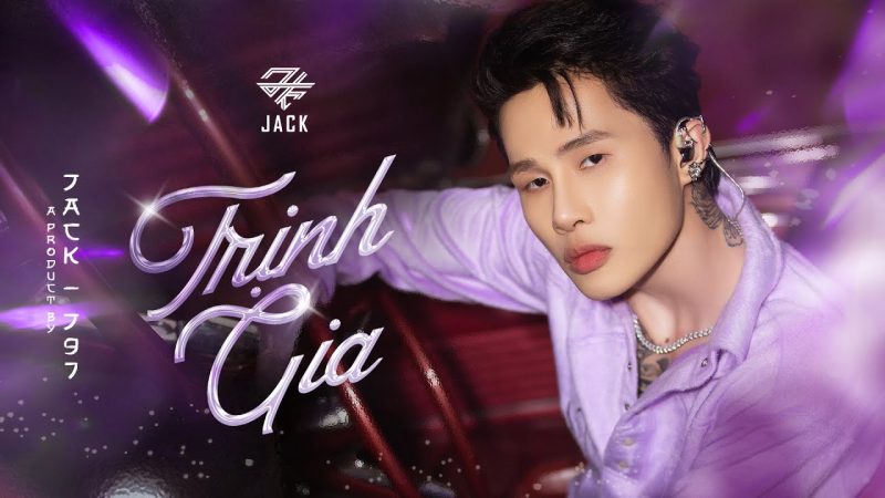 Trịnh Gia - Jack J97