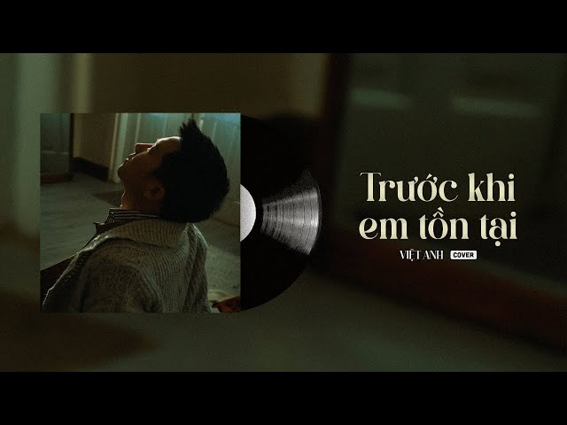 Trước Khi Em Tồn Tại - Thắng