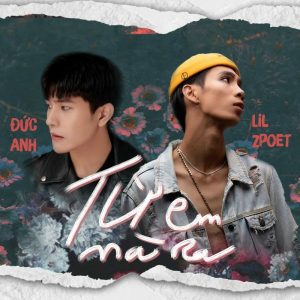 Từ Em Mà Ra - Lil Zpoet