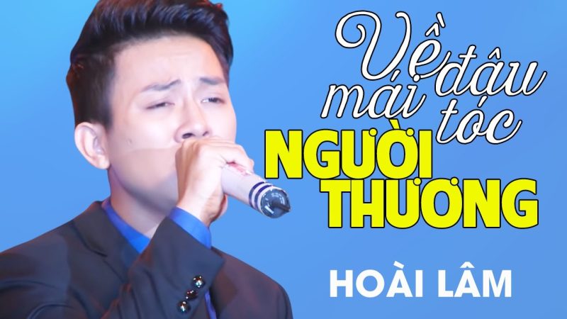 Về Đâu Mái Tóc Người Thương - Hoài Lâm