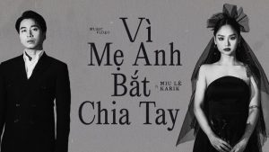 Vì Mẹ Anh Bắt Chia Tay - Miu Lê