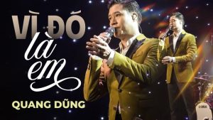Vì đó là em - Quang Dũng