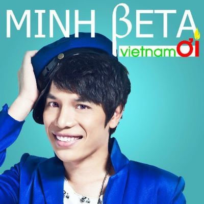 Việt Nam ơi - Minh Beta