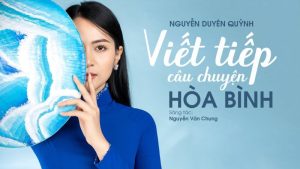 Viết tiếp câu chuyện hòa bình - Nguyễn Duyên Quỳnh