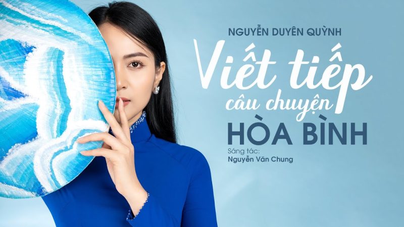 Viết tiếp câu chuyện hòa bình - Nguyễn Duyên Quỳnh