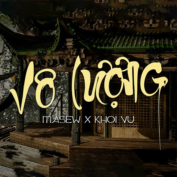 Vô Lượng - Masew x Khoi Vu
