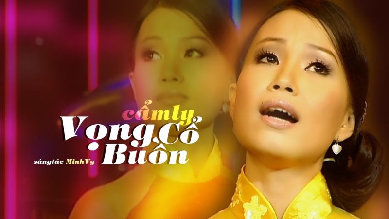 Vọng Cổ Buồn - Cẩm Ly