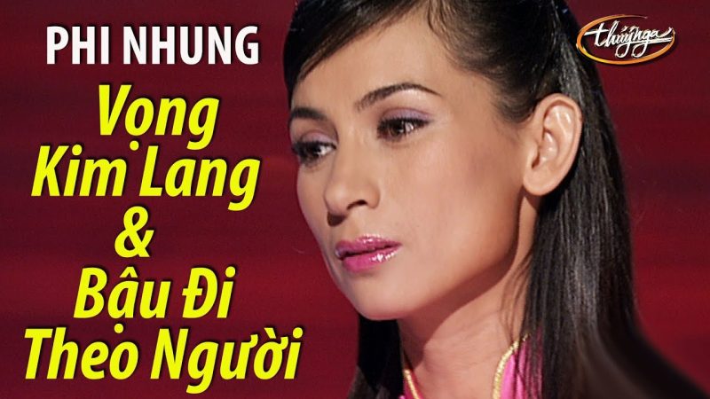 Vọng Kim Lang - Phi Nhung