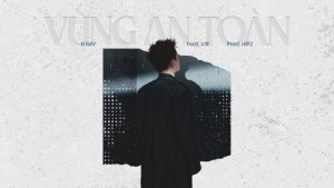 Vùng An Toàn - B Ray (ft