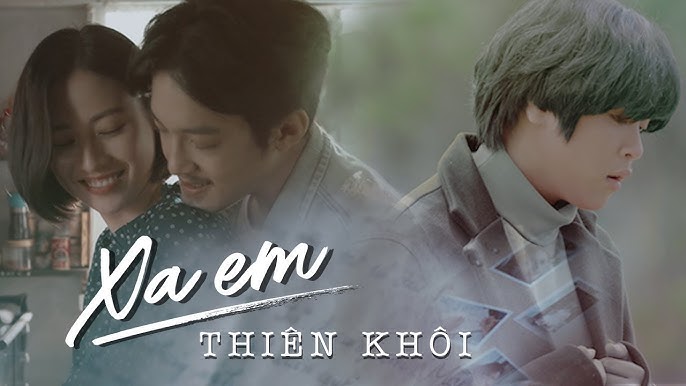 Xa Em - Thiên Khôi